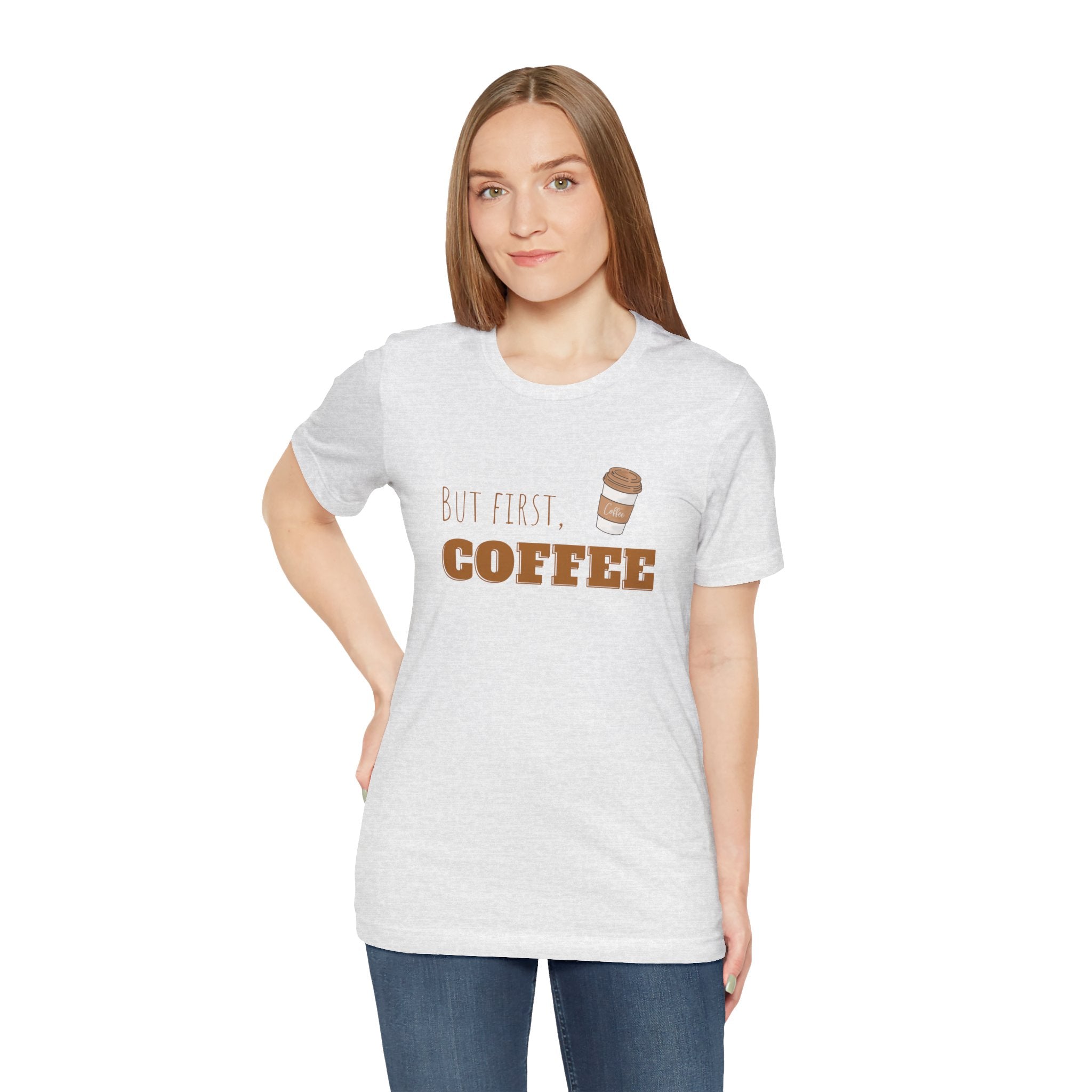 But First Coffee Graphic T - Shirt - BraveBrew Coffee Co.