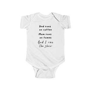 Baby Onesie - Dad Runs on Coffee, Mom Runs on Fumes, and I Run The Show - BraveBrew Coffee Co.