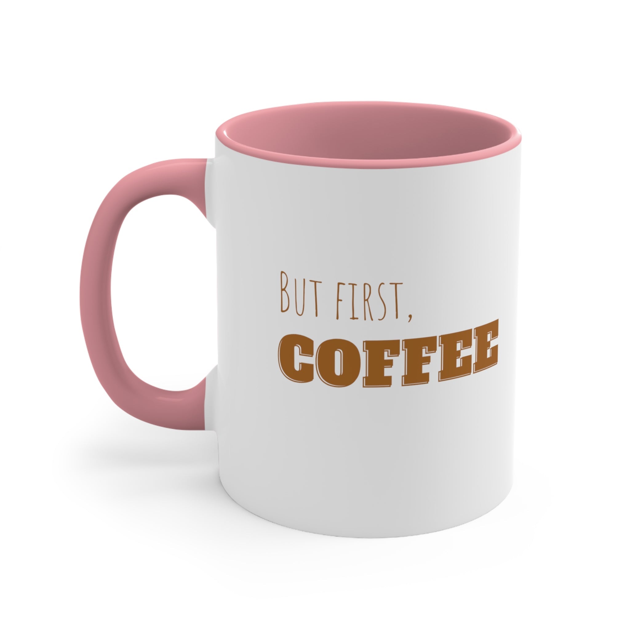 But First Coffee - Colored Accent Mug - BraveBrew Coffee Co.