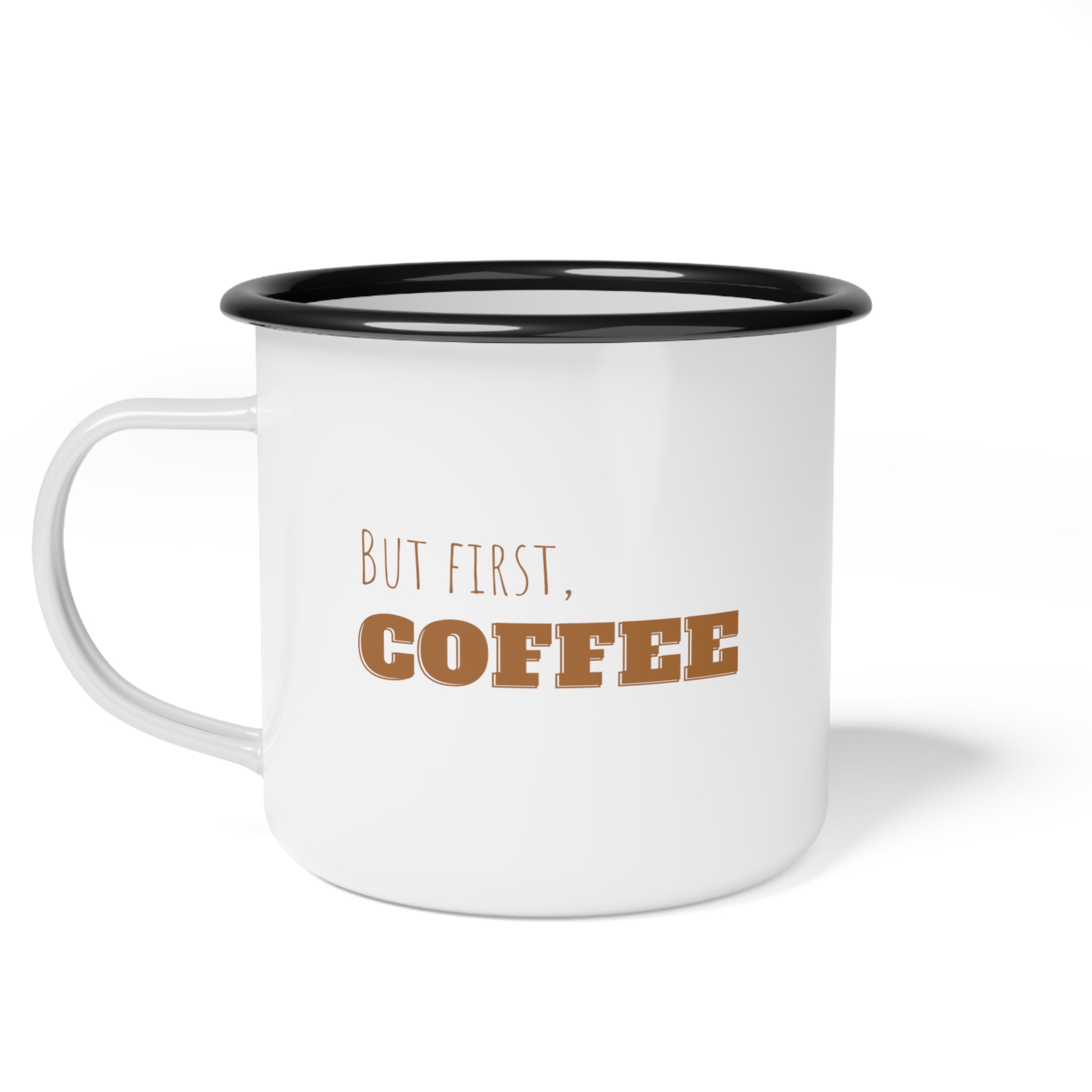 But First.. Coffee! Enamel Camp Cup - BraveBrew Coffee Co.