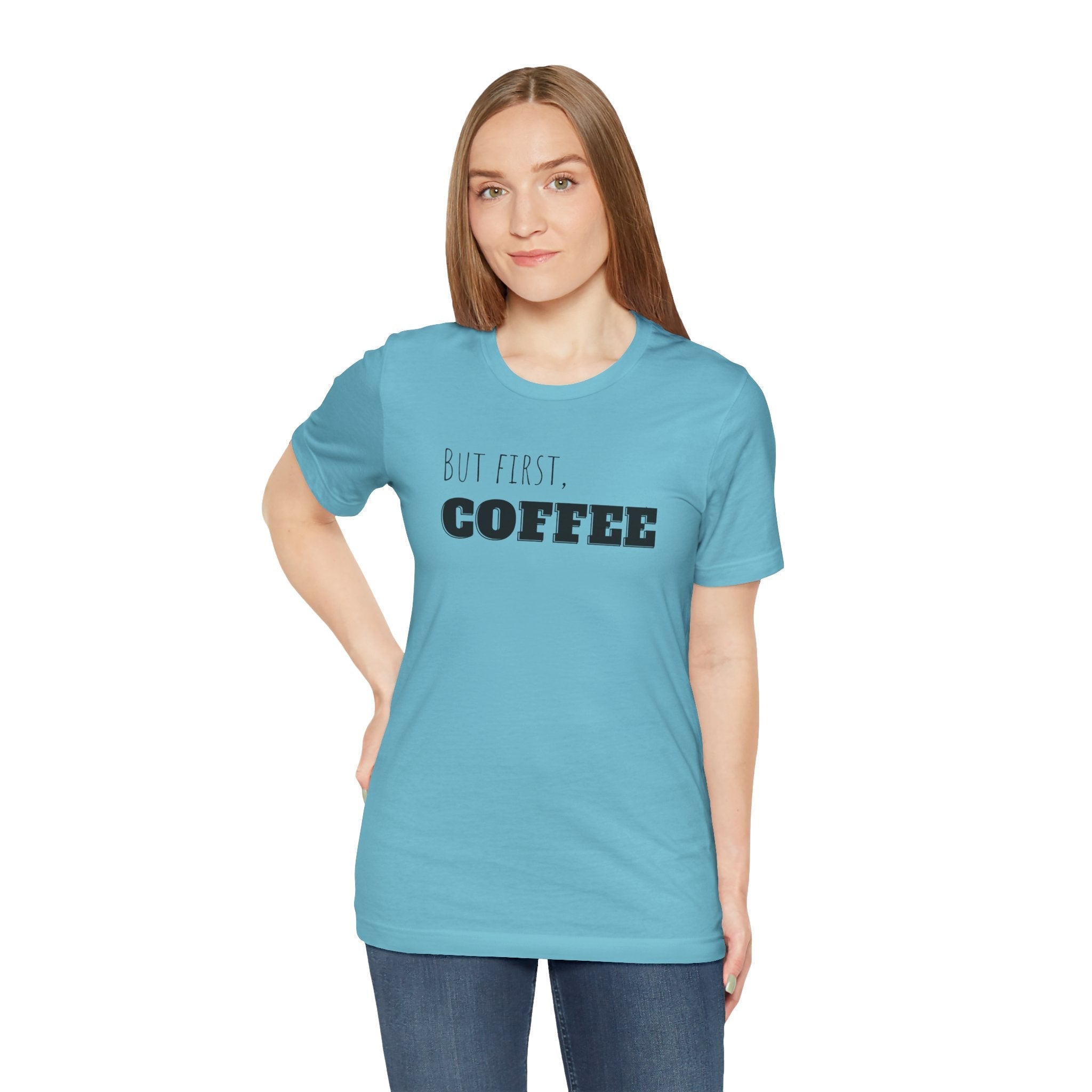 But First Coffee T - Shirt - BraveBrew Coffee Co.